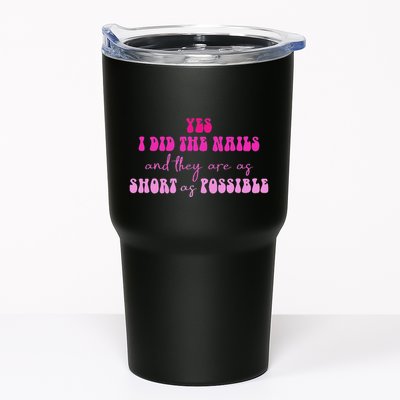 Yes I Did The Nails And They Are As Short As Possible Quote Tumbler