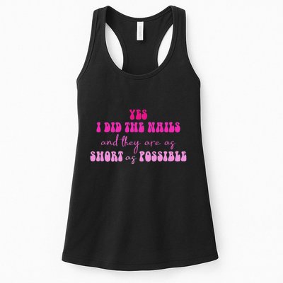 Yes I Did The Nails And They Are As Short As Possible Quote Womens Tank Top