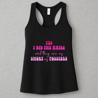 Yes I Did The Nails And They Are As Short As Possible Quote Womens Tank Top
