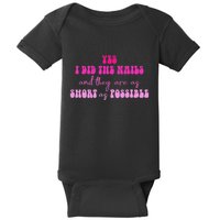 Yes I Did The Nails And They Are As Short As Possible Quote Baby Bodysuit