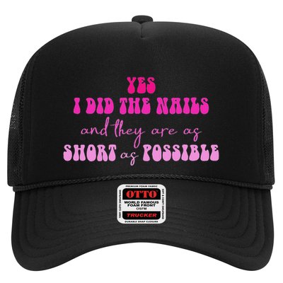 Yes I Did The Nails And They Are As Short As Possible Quote Trucker Hat