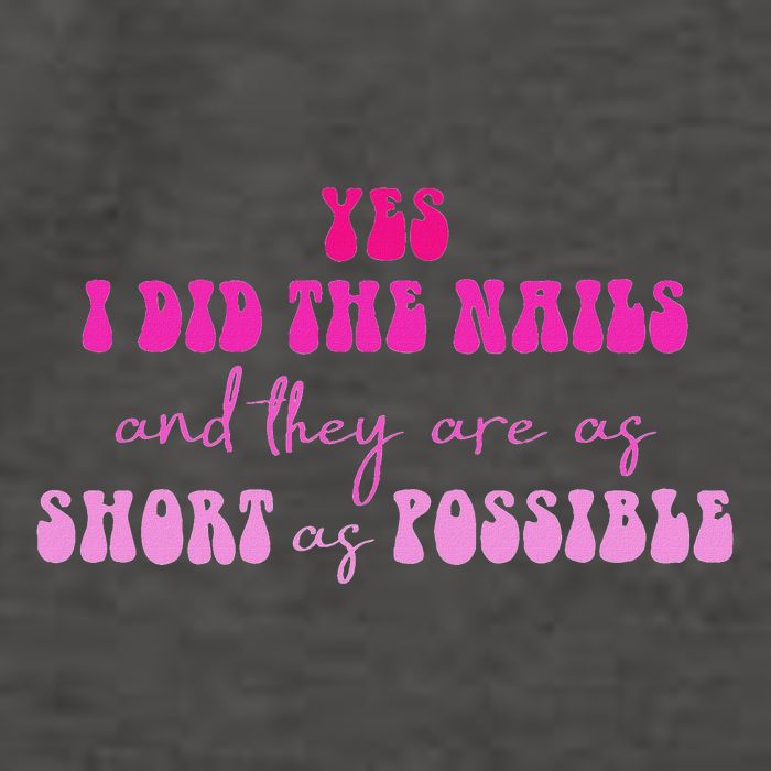 Yes I Did The Nails And They Are As Short As Possible Quote Vector Backpack