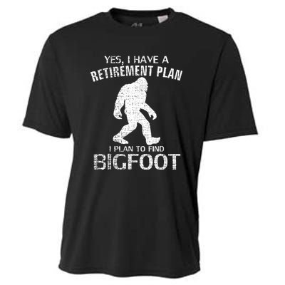 Yes I Do Have A Retirement Plan Bigfoot Funny Cooling Performance Crew T-Shirt