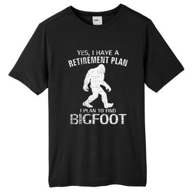 Yes I Do Have A Retirement Plan Bigfoot Funny Tall Fusion ChromaSoft Performance T-Shirt