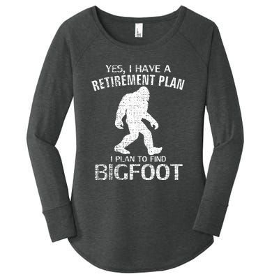 Yes I Do Have A Retirement Plan Bigfoot Funny Women's Perfect Tri Tunic Long Sleeve Shirt