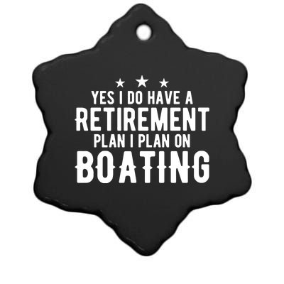 Yes I Do Have A Retiret Plan Gift Retired Mom Dad Boating Gift Ceramic Star Ornament