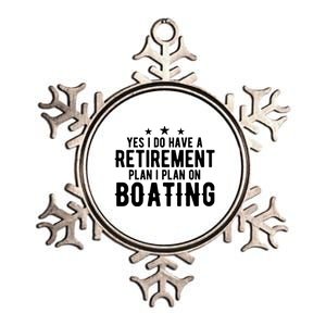 Yes I Do Have A Retiret Plan Gift Retired Mom Dad Boating Gift Metallic Star Ornament