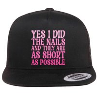 Yes I Did The Nails And They Are As Short As Possible Flat Bill Trucker Hat