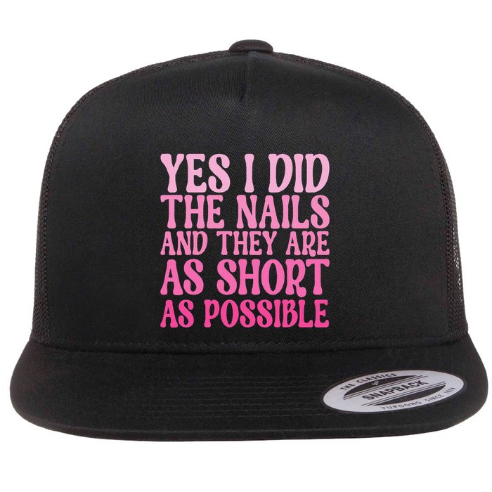 Yes I Did The Nails And They Are As Short As Possible Flat Bill Trucker Hat