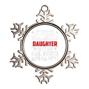 Yes I Do Have Beautiful Daughter I Also Have A Gun A Shovel & Alibi Metallic Star Ornament