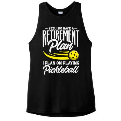 Yes I Do Have A Retirement Plan Pickleball Player Retired Ladies PosiCharge Tri-Blend Wicking Tank