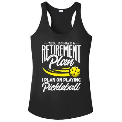 Yes I Do Have A Retirement Plan Pickleball Player Retired Ladies PosiCharge Competitor Racerback Tank