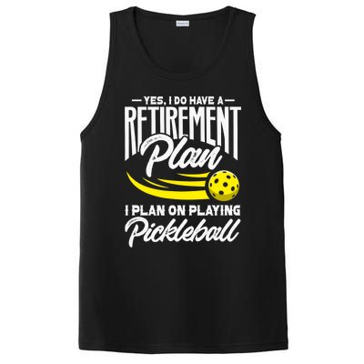 Yes I Do Have A Retirement Plan Pickleball Player Retired PosiCharge Competitor Tank