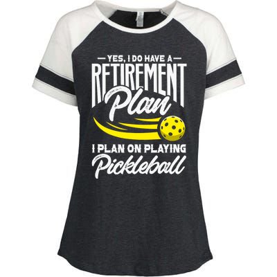 Yes I Do Have A Retirement Plan Pickleball Player Retired Enza Ladies Jersey Colorblock Tee