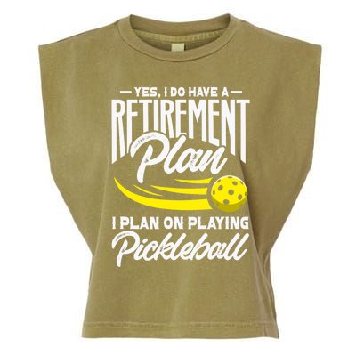 Yes I Do Have A Retirement Plan Pickleball Player Retired Garment-Dyed Women's Muscle Tee