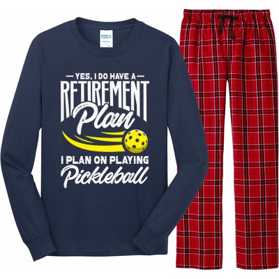 Yes I Do Have A Retirement Plan Pickleball Player Retired Long Sleeve Pajama Set