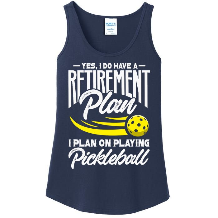 Yes I Do Have A Retirement Plan Pickleball Player Retired Ladies Essential Tank