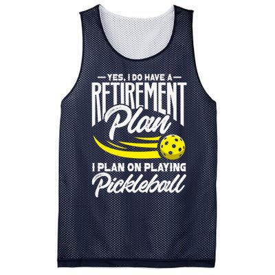 Yes I Do Have A Retirement Plan Pickleball Player Retired Mesh Reversible Basketball Jersey Tank