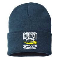 Yes I Do Have A Retirement Plan Pickleball Player Retired Sustainable Knit Beanie