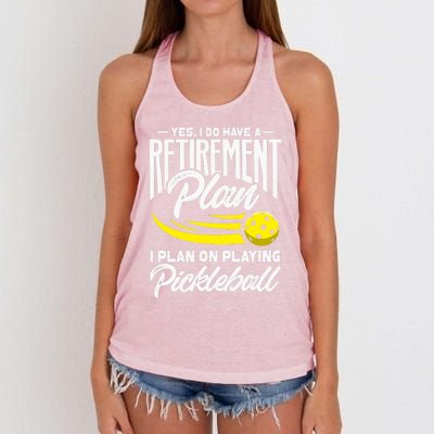 Yes I Do Have A Retirement Plan Pickleball Player Retired Women's Knotted Racerback Tank