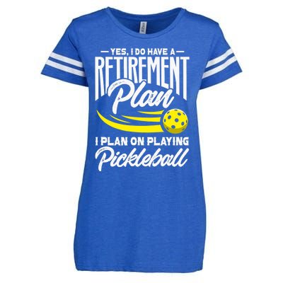 Yes I Do Have A Retirement Plan Pickleball Player Retired Enza Ladies Jersey Football T-Shirt