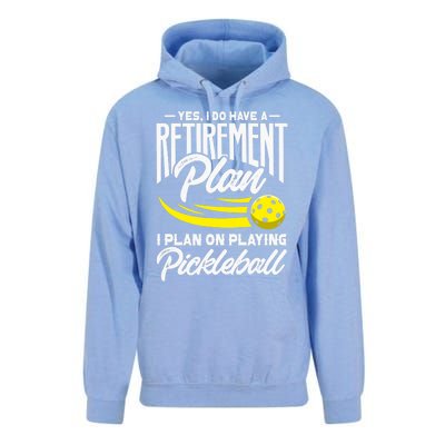 Yes I Do Have A Retirement Plan Pickleball Player Retired Unisex Surf Hoodie