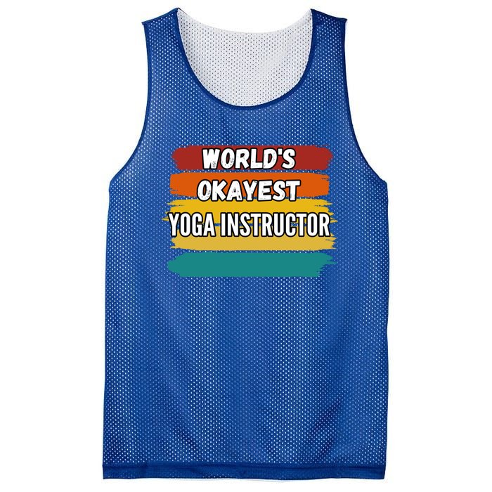 Yoga Instructor Funny Gift Worlds Okayest Yoga Instructor Meaningful Gift Mesh Reversible Basketball Jersey Tank