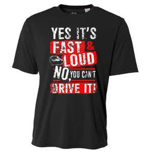 Yes ItS Fast & Loud No You CanT Drive It! Funny Car Saying Cooling Performance Crew T-Shirt