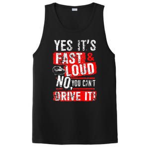 Yes ItS Fast & Loud No You CanT Drive It! Funny Car Saying PosiCharge Competitor Tank