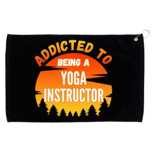 Yoga Instructor Gift Addicted To Yoga Instructor Cool Gift Grommeted Golf Towel