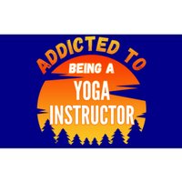 Yoga Instructor Gift Addicted To Yoga Instructor Cool Gift Bumper Sticker