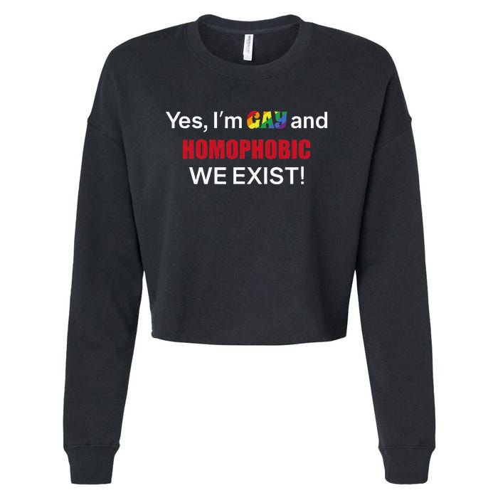 Yes I’m Gay And Homophobic We Exist LGBT Apparel Cropped Pullover Crew