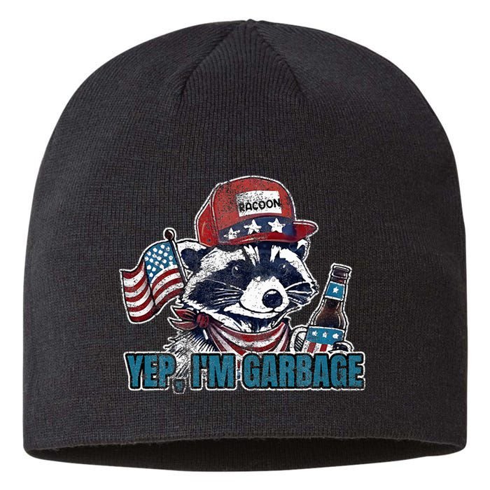 Yep IM Garbage Funny Political Raccoon Sustainable Beanie