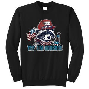 Yep IM Garbage Funny Political Raccoon Tall Sweatshirt