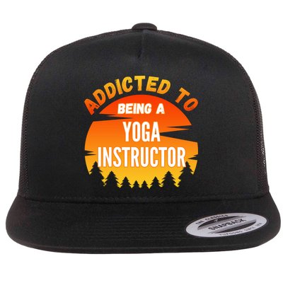 Yoga Instructor Gift Addicted To Yoga Instructor Funny Gift Flatbill Hat