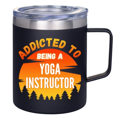 Yoga Instructor Gift Addicted To Yoga Instructor Funny Gift 12oz Stainless Steel Coffee Mug