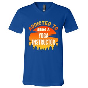 Yoga Instructor Gift Addicted To Yoga Instructor Funny Gift V-Neck T-Shirt