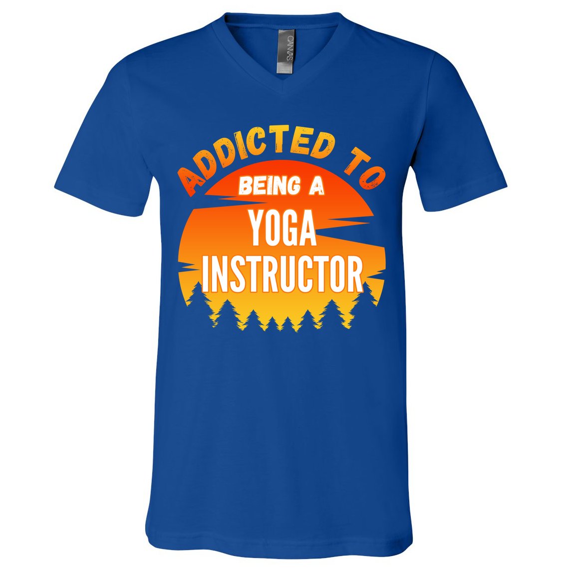 Yoga Instructor Gift Addicted To Yoga Instructor Funny Gift V-Neck T-Shirt
