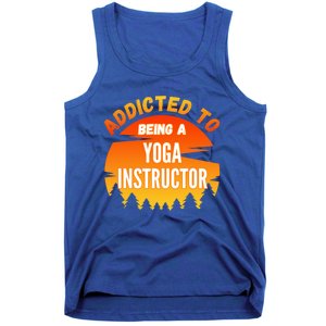 Yoga Instructor Gift Addicted To Yoga Instructor Funny Gift Tank Top