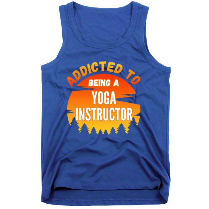 Yoga Instructor Gift Addicted To Yoga Instructor Funny Gift Tank Top