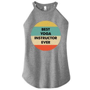 Yoga Instructor Great Gift Best Yoga Instructor Ever Cute Gift Women's Perfect Tri Rocker Tank