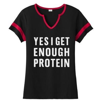 Yes I Get Enough Protein Funny Bodybuilder Muscle Building Ladies Halftime Notch Neck Tee