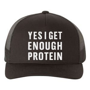 Yes I Get Enough Protein Funny Bodybuilder Muscle Building Yupoong Adult 5-Panel Trucker Hat