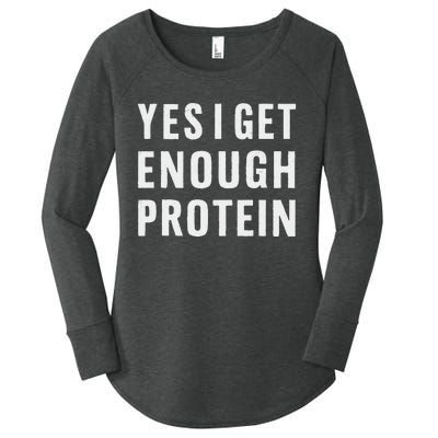 Yes I Get Enough Protein Funny Bodybuilder Muscle Building Women's Perfect Tri Tunic Long Sleeve Shirt