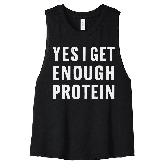 Yes I Get Enough Protein Funny Bodybuilder Muscle Building Women's Racerback Cropped Tank