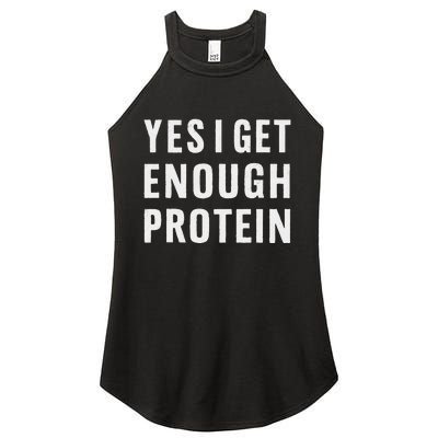 Yes I Get Enough Protein Funny Bodybuilder Muscle Building Women's Perfect Tri Rocker Tank