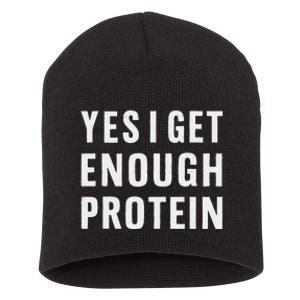 Yes I Get Enough Protein Funny Bodybuilder Muscle Building Short Acrylic Beanie