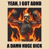 Yeah I Got Adhd A Damn Huge Dick Drawstring Bag
