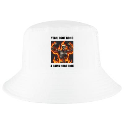 Yeah I Got Adhd A Damn Huge Dick Cool Comfort Performance Bucket Hat