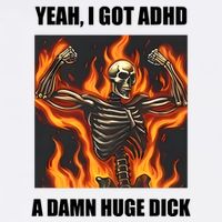 Yeah I Got Adhd A Damn Huge Dick Flat Bill Trucker Hat